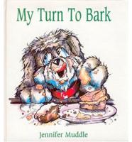 My Turn to Bark