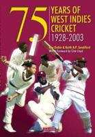 75 Years of West Indies Cricket 1928-2003