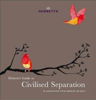 Debrett's Guide to Civilised Separation