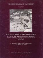 Excavations in the Marlowe Car Park and Surrounding Areas
