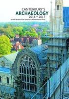 Canterbury's Archaeology 2016-2017