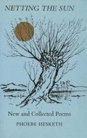 Netting the Sun : New and Collected Poems