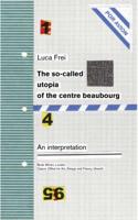 The So-Called Utopia of the Centre Beaubourg