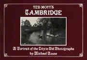 Ted Mott's Cambridge