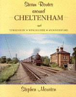 Steam Routes Around Cheltenham and Tewkesbury, Winchcombe, Andoversford