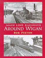 Main Line Railways Around Wigan