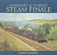 Somerset and Dorset Steam Finale