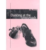 Dancing at the Crossroads