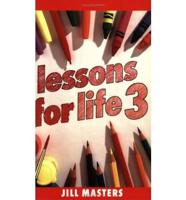 Lessons for Life. Bk. 3