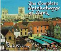 The Complete Snickelways of York