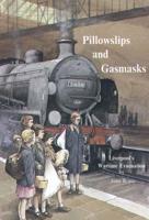 Pillowslips and Gasmasks