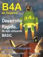 B4A en Español: Desarrollo Rápido de App utilizando BASIC