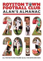 Royston Town Football Club: Alan's Almanac 2012 - 2013