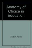 Anatomy of Choice in Education