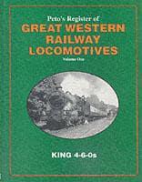 Peto's Register of Great Western Locomotives. Vol 1 King 4-6-0S