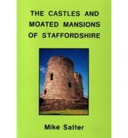 The Castles and Moated Mansions of Staffordshire