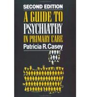 A Guide to Psychiatry in Primary Care