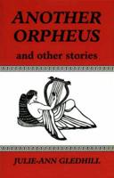Another Orpheus and Other Stories