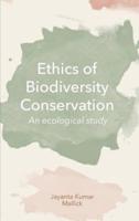 Ethics of Biodiversity Conservation