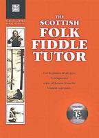 The Scottish Folk Fiddle Tutor