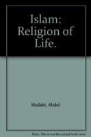 Islam, Religion of Life