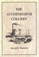 The Auchenharvie Colliery