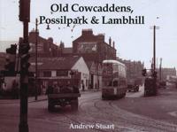 Old Cowcaddens, Possilpark & Lambhill