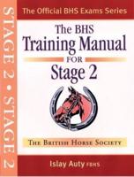 The BHS Training Manual for Stage 2