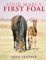 Your Mare's First Foal