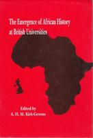 The Emergence of African History at British Universities