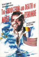 The Abduction and Death of Moise Tshombe
