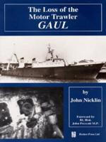 The Loss of the Motor Trawler 'Gaul'