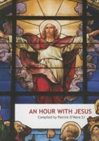 An Hour With Jesus