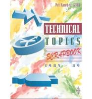 Technical Topics Scrapbook 1985-89