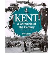 Kent: A Chronicle of the Century