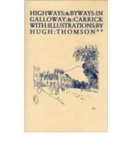 Highways and Byways in Galloway and Carrick