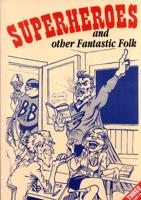 Superheroes and Other Fantastic Folk