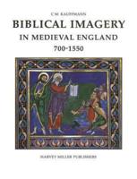 Biblical Imagery in Medieval England, 700-1550