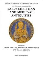 Early Christian and Medieval Antiquities. Vol.2 Other Mosaics, Paintings, Sarcophagi and Small Objects