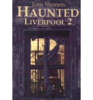 Haunted Liverpool 2