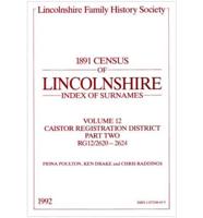 1891 Census of Lincolnshire Index of Surnames. Vol.12 Caistor Registration District Part Two RG12/2620-2624