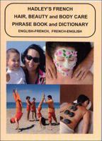 Hadley's French Hair, Beauty and Body Care Phrase Book and Dictionary