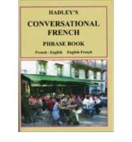 Hadley's Conversational French Phrase Book