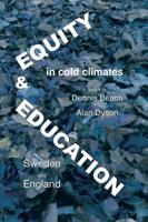 Equity and Education in Cold Climates, in Sweden and England