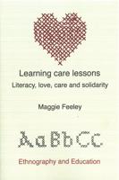 Learning Care Lessons: Literacy, Love, Care and Solidarity