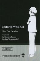 Children Who Kill: An Examination of the Treatment of Juveniles Who Kill in Different European Countries