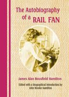 The Autobiography of a Rail Fan
