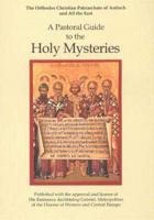 A Pastoral Guide to the Holy Mysteries