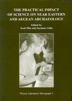 The Practical Impact of Science on Near Eastern and Aegean Archaeology