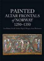 Painted Altar Frontals of Norway, 1250-1350